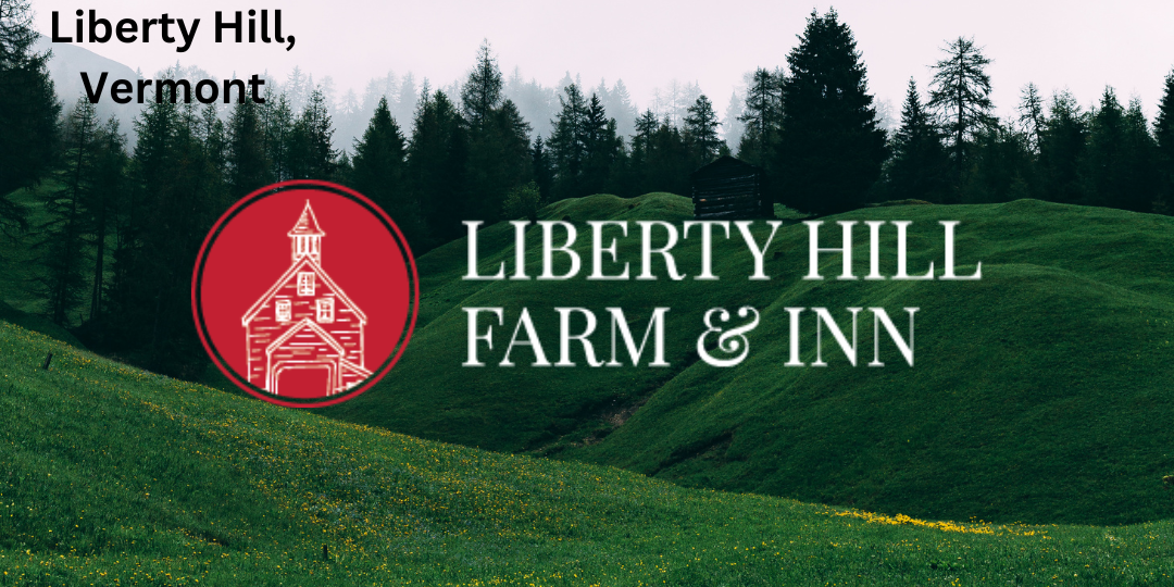 Liberty Hiil Farm & Inn, agritourism destination in Vermont