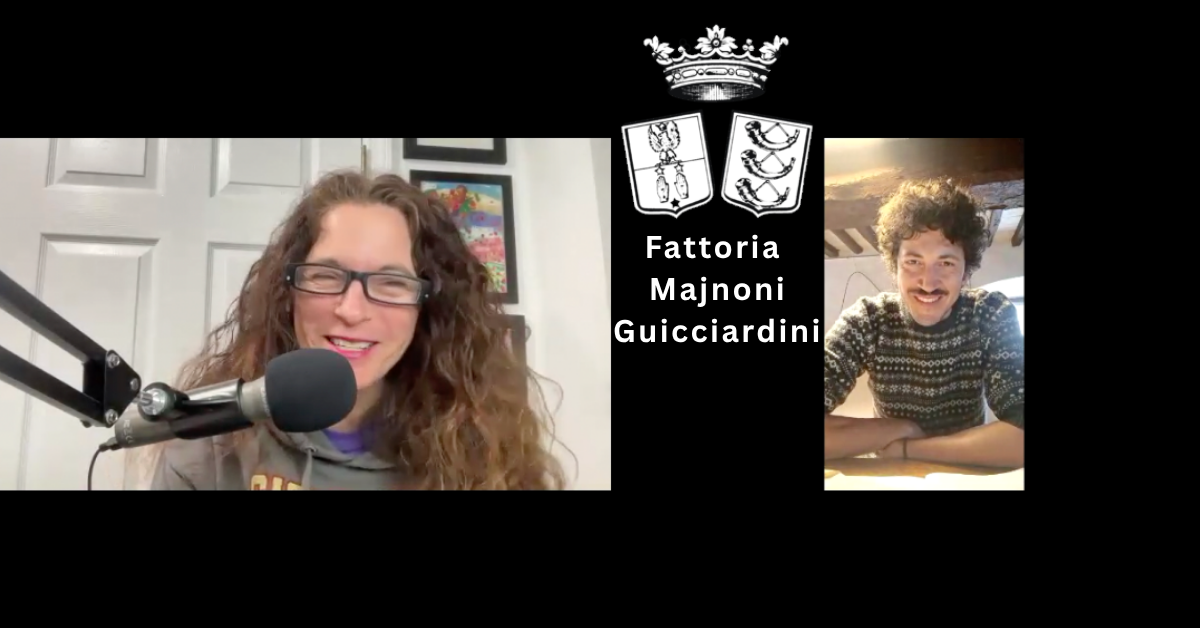 Fattoria Majnoni Guicciardini Agri-Tourist Podcast Episode 94